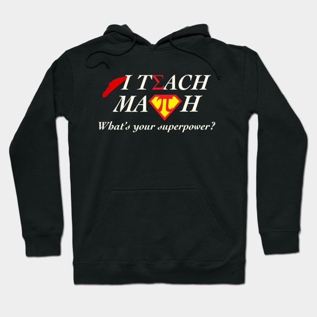 I Teach Math Hoodie by TheUnknown93